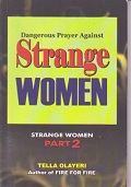 Dangerous Prayer Against Strange Women