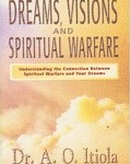 Dreams Visions and Spiritual Warfare