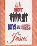 Hot boys and Girls for Jesus