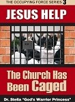 Jesus Help The Church Has Been Caged