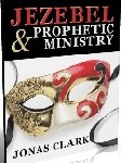 Jezebel & Prophetic Ministry