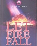 Let Fire Fall