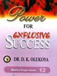 Power for explosive success