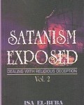 Satanism Exposed Vol 2