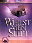 While men Slept