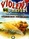 violent prayers