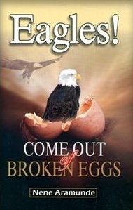 Eagles! Come Out of Broken Eggs (Aigles! Sortez Des Oeufs Casses) Nene Aramunde